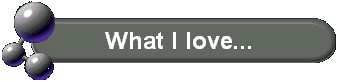 What I love...